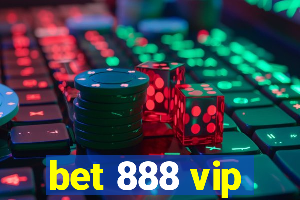 bet 888 vip